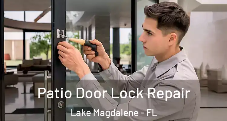  Patio Door Lock Repair Lake Magdalene - FL